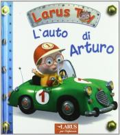 L' auto di Arturo edito da Larus