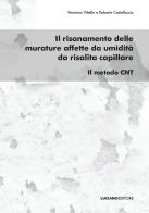 Il risanamento delle murature affette da umidità da risalita capillare. Il metodo CNT di Roberto Castelluccio, Veronica Vitiello edito da Luciano