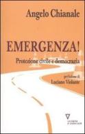 Emergenza! Protezione civile e democrazia di Angelo Chianale edito da Guerini e Associati