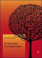 Un' anormale vita quotidiana di Sara Ceccherini edito da Altromondo (Padova)