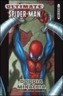 Doppia minaccia. Ultimate Spider-man vol.3 di Brian M. Bendis, Mark Bagley edito da Panini Comics