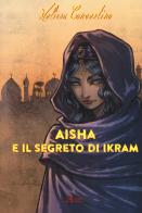 Aisha e il segreto di Ikram di Melissa Convertino edito da A.CAR.