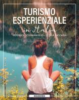 Turismo esperienziale in Italia di Veronica Scognamiglio, Stella Zaccaria edito da Magenes