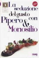 La seduzione del gusto con Pipero & Monosilio edito da Ultra