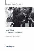 N-word. La parola proibita di Renata Maria Perretti edito da LuoghInteriori