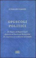 Opuscoli politici di Tommaso d'Aquino (san) edito da ESD-Edizioni Studio Domenicano