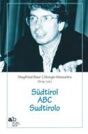 Südtirol ABC Sudtirolo. Ediz. italiana e tedesca di Alexander Langer edito da Alphabeta