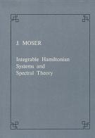 Integrable hamiltonian systems and spectral theory di Jürgen Moser edito da Scuola Normale Superiore