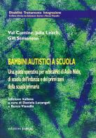 Bambini autistici a scuola. Una guida operativa di Val Cumine, Julia Lech, Gill Stevenson edito da Edizioni Junior