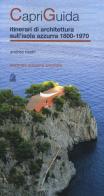 CapriGuida. Itinerari di architettura sull'isola azzurra 1800-1970 di Andrea Nastri edito da CLEAN