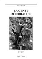 La gente di Ridracoli di Alessio Boattini, Claudio Bignami edito da Monti Raffaele