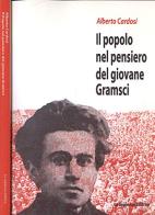 Il popolo nel pensiero del giovane Gramsci di Alberto Cardosi edito da La Sapienza Editrice
