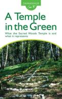 A temple in the green. What the sacred Woods Temple is and what it represents di Silvio Palombo edito da Devodama