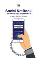 Social NetBook. I dieci volti della tecnologia edito da Pav Edizioni