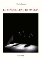 Le cinque lune di Myskin di Nicola Bozzo edito da Pungitopo