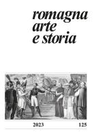 Romagna arte e storia (2023) vol.125 edito da Il Ponte Vecchio