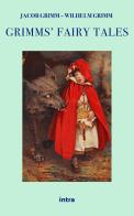 Grimms' fairy tales di Jacob Grimm, Wilhelm Grimm edito da Intra