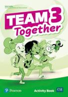 Team together. Activity book. Per le Scuole superiori. Con espansione online vol.3 edito da Pearson Longman