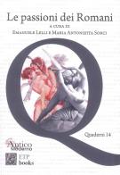 Le passioni dei romani di Emanuele Lelli, Maria Antonietta Sorci edito da ETPbooks