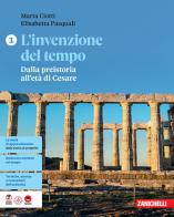 L'invenzione del tempo. Per le Scuole superiori vol. 1 di Marta Ciotti, Elisabetta Pasquali edito da Zanichelli