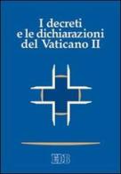 I decreti e le dichiarazioni del Vaticano II edito da EDB