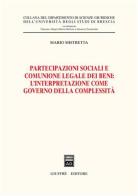 Partecipazioni sociali e comunione legale dei beni: l'interpretazione come governo della complessità di Mario Mistretta edito da Giuffrè