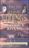 Il Codice Rivano di David Eddings, Leigh Eddings edito da Sperling & Kupfer