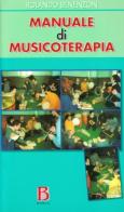 Manuale di musicoterapia. Contributo alla conoscenza del contesto non-verbale di Rolando O. Benenzon edito da Borla