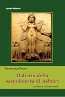 Il diario della sacerdotessa di Ashtart di Francesco Pilieci edito da Apollo Edizioni