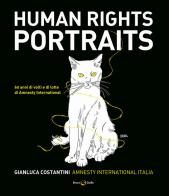 Human rights portraits. 60 anni di volti e di lotte di Amnesty International edito da Becco Giallo