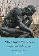La funzione della ragione di Alfred North Whitehead edito da Inschibboleth