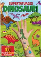 Dinosauri. Super tatuaggi. Ediz. a colori edito da Edibimbi