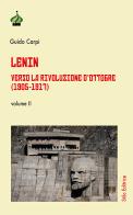 Lenin. Verso la Rivoluzione d'Ottobre (1905-1917) vol.2 di Guido Carpi edito da Stilo Editrice