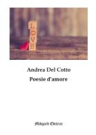 Poesie d'amore di Andrea Del Cotto edito da Midgard