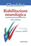 Riabilitazione neurologica. Checklist di Otto Schimpf edito da Edi. Ermes