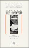 Enzio Cetrangolo poeta e traduttore edito da Edizioni Scientifiche Italiane