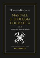 Manuale di dogmatica vol.2 di Bernhard Bartmann edito da Effedieffe