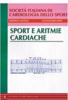 Sport e aritmie cardiache di Roberto Bettini, Alessandro Biffi edito da CESI