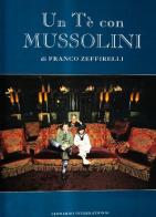 Un tè con Mussolini edito da Leonardo International