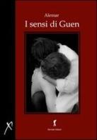 I sensi di Guen. Racconti erotici di Alemar edito da Damster