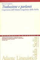 Traduzione e parlanti. L'esperienza dell'Atlante linguistico della Sicilia di Marina Castiglione edito da Centro Studi Filologici e Linguistici Siciliani