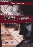 Goodbye, Habibi! Virginia di Clara Caverzan edito da Edizioni Anordest