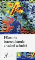 Filosofia interculturale e valori asiatici di Alessandra Chiricosta edito da O Barra O Edizioni
