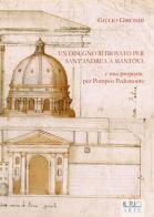 Un disegno ritrovato per Sant'Andrea a Mantova e una proposta per Pompeo Pedemonte di Giulio Girondi edito da Il Rio