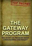 The gateway program. The secret CIA program about conscience and reality edito da StreetLib