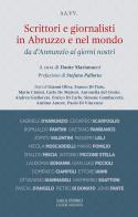 Scrittori e giornalisti in Abruzzo e nel mondo vol.1 edito da Ianieri