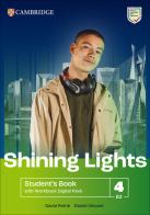 Shining Lights. Student's book with Workbook. Level 4 (B2). Per le Scuole superiori. Con espansione online di Jo Cummins, Emma Heyderman, Niamh Humphreys edito da Cambridge