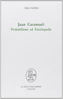 Juan Caramuel. Probabilismo ed Enciclopedia di Dino Pastine edito da Franco Angeli