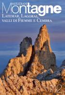 Latemar, Lagorai, Val di Fiemme e Cembra. Con Carta geografica ripiegata edito da Editoriale Domus