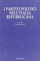 I partiti politici nell'Italia repubblicana edito da Rubbettino